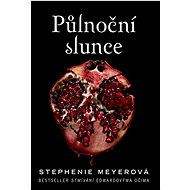 Půlnoční slunce - Stephenie Meyerová