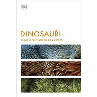 Dinosauři: a další prehistorická zvířata - 