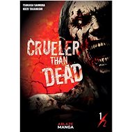 Crueler than dead 1 - Takahaši; Kozo Saimura