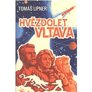 Hvězdolet Vltava - Tomáš Lipner