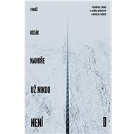 Nahoře už nikdo není - Tomáš Kozák