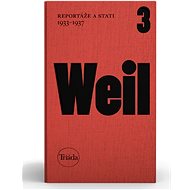 Reportáže a stati 1933–1937: sv. 3 - Jiří Weil