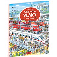 Velká knížka Vlaky pro malé vypravěče - Stefan Lohr