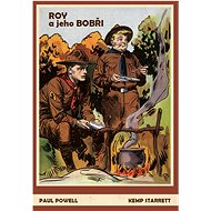 Roy a jeho Bobři - Paul Powell; Kemp Starrett