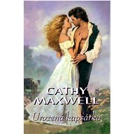 Urozená kapsářka - Cathy Maxwell