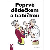 Poprvé dědečkem a babičkou - Caroline Cotinaud