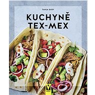Kuchyně Tex-Mex - Tanja Dusyová