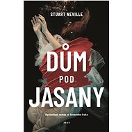 Dům pod jasany - Stuart Neville