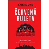 Červená ruleta - Desmond Shum