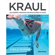 Kraul: Ovládněte techniku nejrychlejších plavců - Sheila Taormina