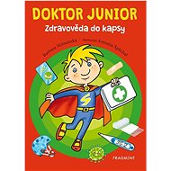 Doktor junior: Zdravověda do kapsy - Barbara Nižnanská; Antonín Šplíchal