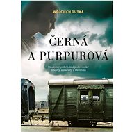 Černá a purpurová - Wojciech Dutka