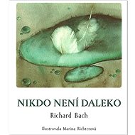 Nikdo není daleko - Richard Bach