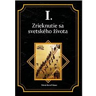 Zrieknutie sa svetského života - Miron Keruľ-Kmec st.