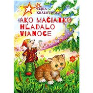 Ako mačiatko hľadalo Vianoce - Lýdia Kráľovičová
