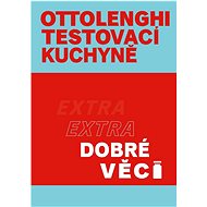 Ottolenghi Testovací kuchyně Extra dobré věci - Yotam Ottolenghi; Noor Muradová