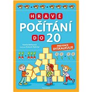 Hravé počítání do 20: Prevence dyskalkulie - Kamila Balharová; Antonín Šplíchal