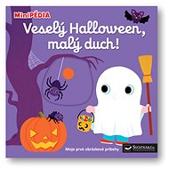 MiniPÉDIA Veselý Halloween, malý duch! - Nathalie Choux