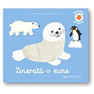 Spoznávaj dotykom Zvieratá v zime - Émilie Malandain; Julie Mercier