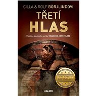 Třetí hlas - Cilla Börjlindová; Rolf Börjlind