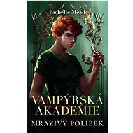 Mrazivý polibek - Richelle Mead