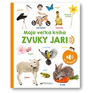 Moja veľká kniha Zvuky jari - 