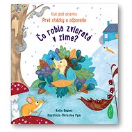 Čo robia zvieratá v zime? - Katie Daynes; Christine Pym