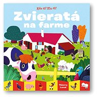 Kde si? Kto si? Zvieratá na farme - Thierry Laval