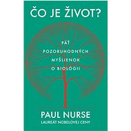 Čo je život? - Paul Nurse