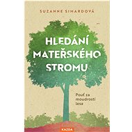 Hledání mateřského stromu - Suzanne Simard