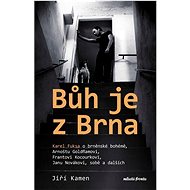 Bůh je z Brna - Jiří Kamen; Karel Fuksa