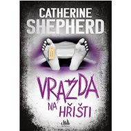 Vražda na hřišti - Catherine Shepherdová