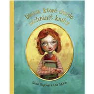 Dievča, ktoré chcelo zachrániť knihy - Klaus Hagerup