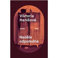 Neděle odpoledne - Viktorie Hanišová