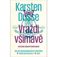 Vraždi všímavě - Karsten Dusse