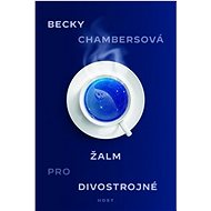 Žalm pro divostrojné - Becky Chambersová