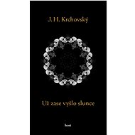 Už zase vyšlo slunce - J.H. Krchovský