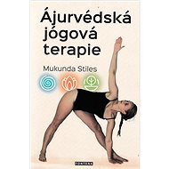 Ájurvédská jógová terapie - Mukunda Stiles
