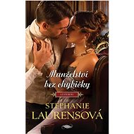 Manželství bez chybičky - Stephanie Laurensová