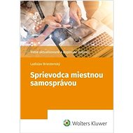 Sprievodca miestnou samosprávou - Ladislav Briestenský