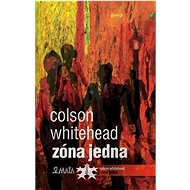 Zóna Jedna - Colson Whitehead