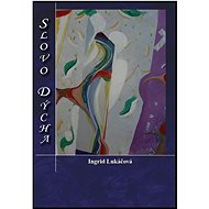Slovo dýcha - Ingrid Lukáčová
