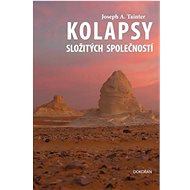 Kolapsy složitých společností - Joseph A. Tainter