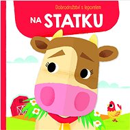 Dobrodružství s leporelem Na statku - 