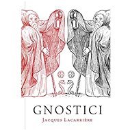Gnostici - Jacques Lacarriere