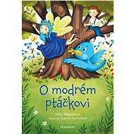 O modrém ptáčkovi - Nika Štěpánková; Zuzana Korčáková