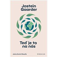 Teď je to na nás - Jostein Gaarder