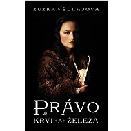 Právo krvi a železa - Zuzana Šulajová
