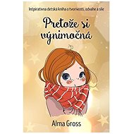 Pretože si výnimočná - Alma Grossová