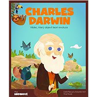 Charles Darwin: Vědec, který objevil teorii evoluce - Carla Pascual; Eduardo Acín Dal Maschio; Wuji House